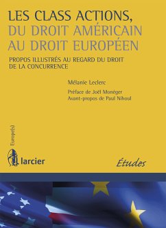 Les class actions, du droit américain au droit européen (eBook, ePUB) - Leclerc, Mélanie