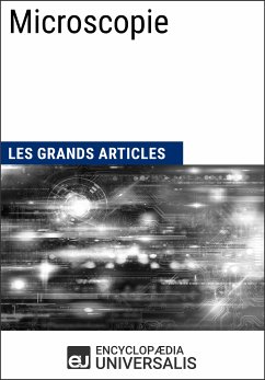 Microscopie (eBook, ePUB) - Encyclopaedia Universalis; Les Grands Articles