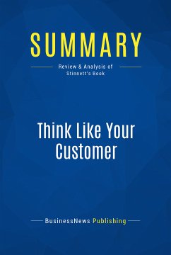 Summary: Think Like Your Customer (eBook, ePUB) - BusinessNews Publishing