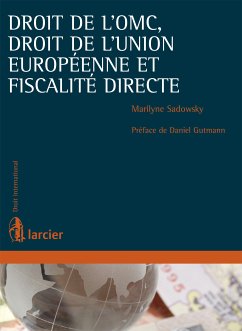 Droit de l'OMC, droit de l'Union européenne et fiscalité directe (eBook, ePUB) - Sadowsky, Marilyne