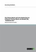 Das Thema Musik und seine Bedeutung im Frühwerk Thomas Manns am Beispiel der "Buddenbrooks" (eBook, ePUB)