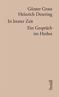 In letzter Zeit (eBook, ePUB) - Grass, Günter; Detering, Heinrich