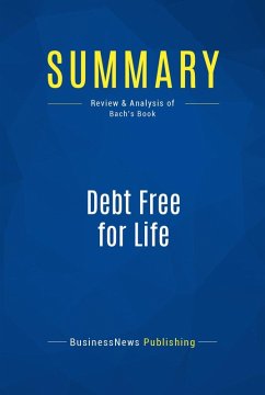Summary: Debt Free for Life (eBook, ePUB) - Businessnews Publishing