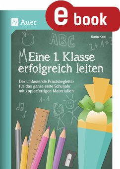 Eine 1. Klasse erfolgreich leiten (eBook, PDF) - Kobl, Karin