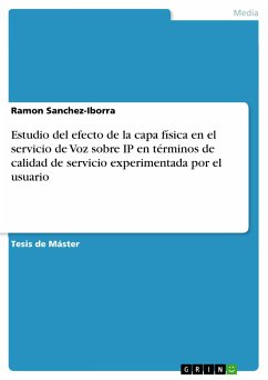 Estudio del efecto de la capa física en el servicio de Voz sobre IP en términos de calidad de servicio experimentada por el usuario (eBook, PDF) - Sanchez-Iborra, Ramon