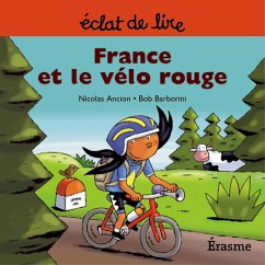 France et le vélo rouge (eBook, ePUB) - Ancion, Nicolas; de lire, Eclats