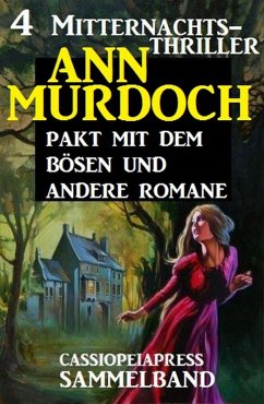Sammelband 4 Mitternachts-Thriller: Pakt mit dem bösen und andere Romane (eBook, ePUB) - Murdoch, Ann