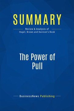 Summary: The Power of Pull (eBook, ePUB) - Businessnews Publishing
