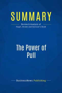 Summary: The Power of Pull (eBook, ePUB) - BusinessNews Publishing