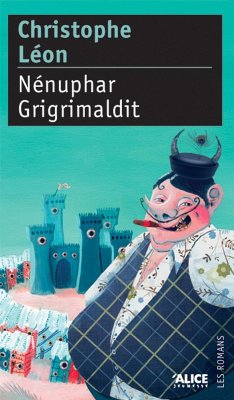 Nénuphar Grigrimaldit (eBook, ePUB) - Léon, Christophe