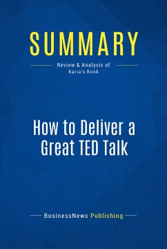 Summary: How to Deliver a Great TED Talk (eBook, ePUB) - BusinessNews Publishing