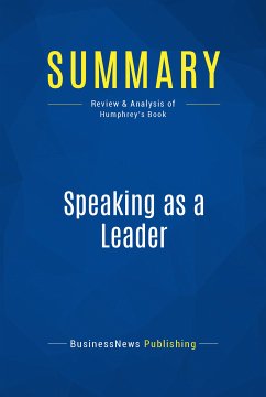 Summary: Speaking as a Leader (eBook, ePUB) - BusinessNews Publishing