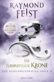 Die zersplitterte Krone / Schlangenkrieg Saga Bd.4 (eBook, ePUB)
