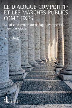 Le dialogue compétitif et les marchés publics complexes (eBook, ePUB) - Möric, Kim Eric