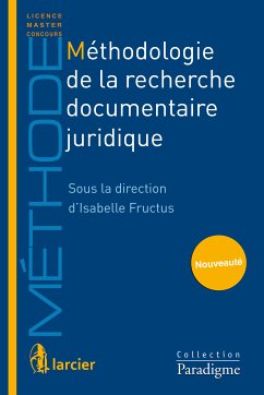 Méthodologie de la recherche documentaire juridique (eBook, ePUB) - Adreani, Guillaume; Bismuth, Régis; Chaumette, Anne–Laure; Cottin, Stéphane; Sibony, Anne-Lise