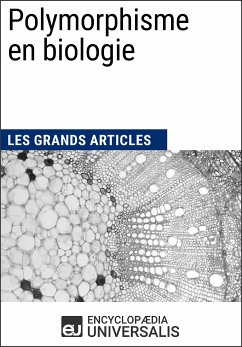 Polymorphisme en biologie (eBook, ePUB) - Encyclopaedia Universalis