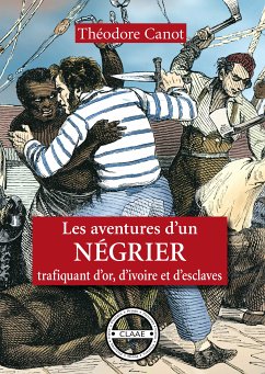 Les aventures d'un négrier (eBook, ePUB) - Canot, Théodore