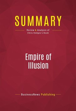 Summary: Empire of Illusion (eBook, ePUB) - Businessnews Publishing