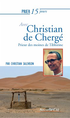 Prier 15 jours avec Christian de Chergé (eBook, ePUB) - Salenson, Christian