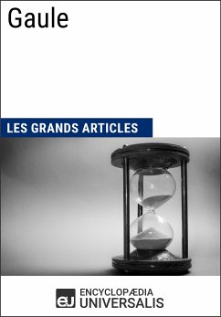 Gaule (eBook, ePUB) - Universalis, Encyclopaedia; Grands Articles, Les