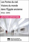 Les Portes du ciel. Visions du monde dans l'Égypte ancienne (Paris - 2009) (eBook, ePUB)