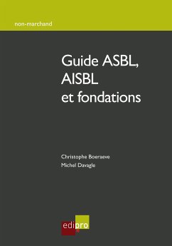 Guide ASBL, AISBL et fondations (eBook, ePUB) - Davagle, Michel; Boeraeve, Christophe