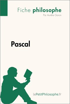 Pascal (Fiche philosophe) (eBook, ePUB) - Garon, Aurélie; lePetitPhilosophe