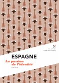 Espagne : La passion de l'identité (eBook, ePUB)