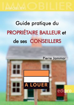 Guide pratique du propriétaire bailleur et de ses conseillers (eBook, ePUB) - Jammar, Pierre