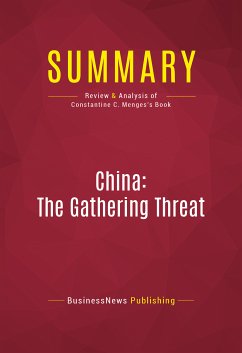 Summary: China: The Gathering Threat (eBook, ePUB) - Businessnews Publishing