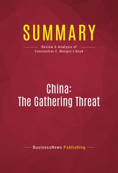 Summary: China: The Gathering Threat (eBook, ePUB) - BusinessNews Publishing