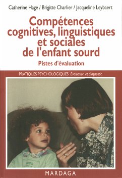 Compétences cognitives, linguistiques et sociales de l'enfant sourd (eBook, ePUB) - Hage, Catherine; Charlier, Brigitte; Leybart, Jacqueline