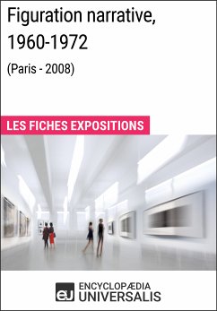 Figuration narrative, 1960-1972 (Paris - 2008) (eBook, ePUB) - Encyclopaedia Universalis