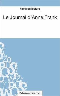 Le Journal d'Anne Frank (Fiche de lecture) (eBook, ePUB) - Lecomte, Sophie; fichesdelecture