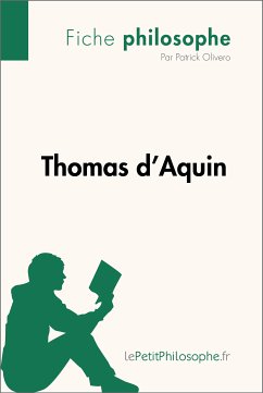 Thomas d'Aquin (Fiche philosophe) (eBook, ePUB) - Olivero, Patrick; lePetitPhilosophe