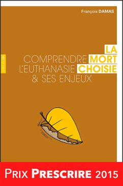 La mort choisie (eBook, ePUB) - Damas, François