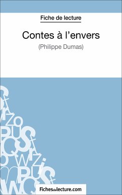 Contes à l'envers de Philippe Dumas (Fiche de lecture) (eBook, ePUB) - Cabron, Sandrine; Fichesdelecture