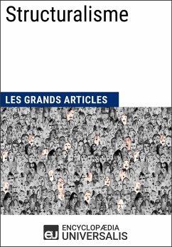 Structuralisme (eBook, ePUB) - Encyclopaedia Universalis; Les Grands Articles