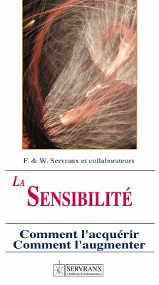 La sensibilité radiesthésique (eBook, ePUB) - Servranx, F.; Servranx, W.