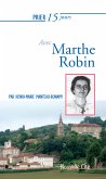 Prier 15 jours avec Marthe Robin (eBook, ePUB)