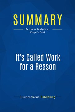 Summary: It's Called Work for a Reason (eBook, ePUB) - BusinessNews Publishing