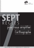 Sept règles pour nous simplifier l'orthographe (eBook, ePUB)