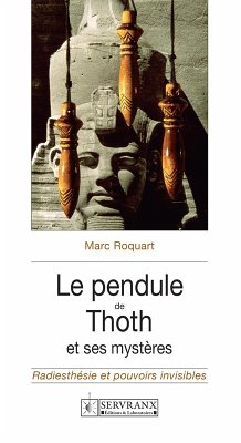 Le pendule de Thoth et ses mystères (eBook, ePUB) - Roquart, Marc