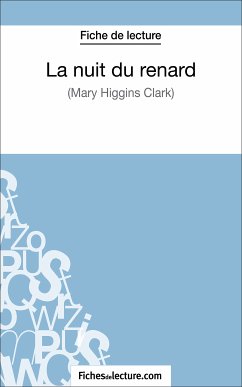 La nuit du renard de Mary Higgins Clark (Fiche de lecture) (eBook, ePUB) - Grosjean, Vanessa; fichesdelecture