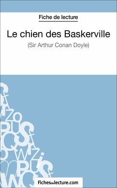 Le chien des Baskerville d'Arthur Conan Doyle (Fiche de lecture) (eBook, ePUB) - Lecomte, Sophie; fichesdelecture