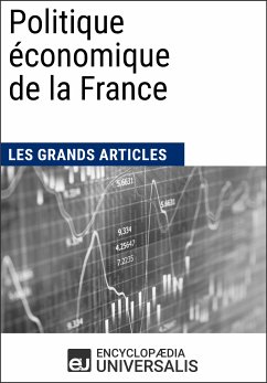 Politique économique de la France (1900-2010) (eBook, ePUB) - Universalis, Encyclopaedia; Grands Articles, Les