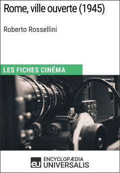 Rome, ville ouverte de Roberto Rossellini (eBook, ePUB) - Encyclopaedia Universalis