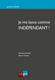 Je me lance comme indépendant ! (eBook, ePUB)