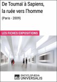 De Toumaï à Sapiens, la ruée vers l'homme (Paris - 2009) (eBook, ePUB) De Toumaï à Sapiens, la ruée vers l'homme (Paris - 2009) (eBook, ePUB)