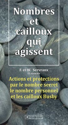 Nombres et cailloux qui agissent (eBook, ePUB) - Servranx, F.; Servranx, W.